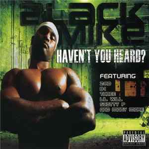 Black Mike - Haven't You Heard? Mp3