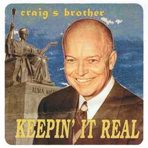 Craig's Brother - Keepin' It Real Mp3