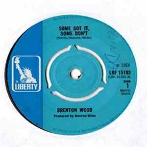 Brenton Wood - Some Got It, Some Don't Mp3