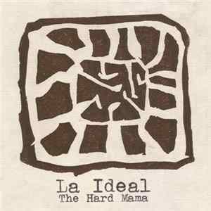 The Hard Mama - La Ideal Mp3