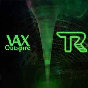 Vax - Outspire Mp3