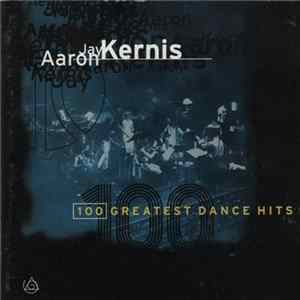 Aaron Jay Kernis - 100 Greatest Dance Hits Mp3