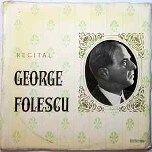 George Folescu - Recital George Folescu Mp3
