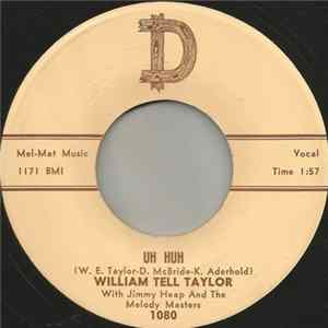 William Tell Taylor With Jimmy Heap And The Melody Masters - Uh Huh Mp3