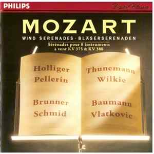 Mozart - Holliger, Pellerin, Brunner, Schmidt, Thunemann, Wilkie, Baumann, Vlatkovic - Wind Serenades K.375 & K.388 Mp3
