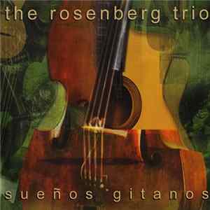 The Rosenberg Trio - Sueños Gitanos Mp3