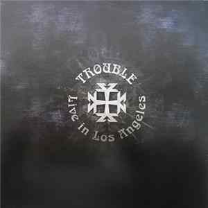 Trouble - Live In Los Angeles Mp3