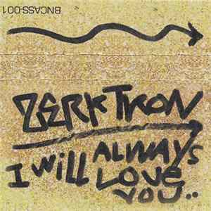 Zerktron - I Will Always Love You Mp3