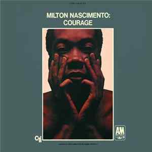 Milton Nascimento - Courage Mp3