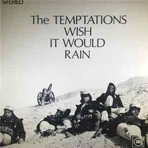 The Temptations - Wish It Would Rain Mp3