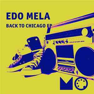 Nikolas Gale remixed Edo Mela - Back To Chicago EP Mp3