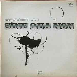 Christian Gauthier - Sine Qua Non Volume 3 - Hiver 1979 Mp3