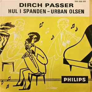 Dirch Passer - Hul I Spanden / Urban Olsen Mp3