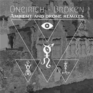 Oneirich - Broken - Ambient Remixes Mp3
