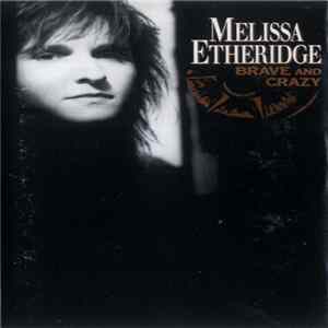 Melissa Etheridge - Brave And Crazy Mp3