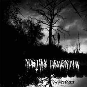 Nostra Dementia - Vestiges​.​.​. Mp3