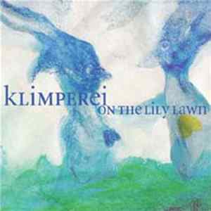 Klimperei - On The Lily Lawn Mp3
