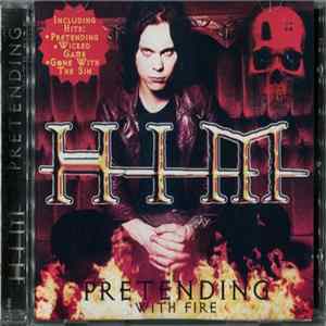 HIM - Pretending With Fire Mp3