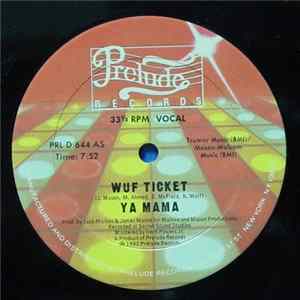 Wuf Ticket - Ya Mama Mp3