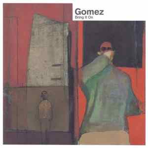 Gomez - Bring It On Mp3