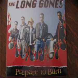 The Long Gones - Prepare To Burn Mp3