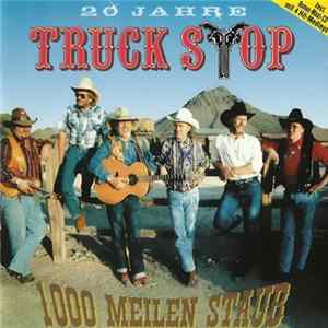 Truck Stop - 1000 Meilen Staub Mp3