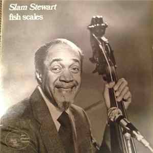 Slam Stewart - Fish Scales Mp3