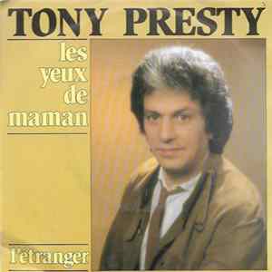 Tony Presty - Les Yeux De Maman Mp3
