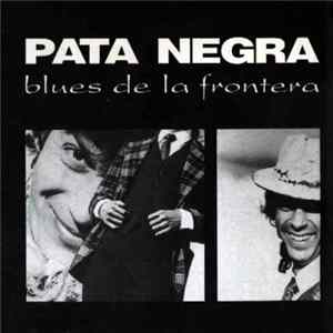 Pata Negra - Blues De La Frontera Mp3