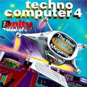 The Unity Mixers - Techno Computer 4 Mp3