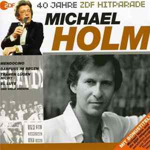 Michael Holm - 40 Jahre ZDF-Hitparade: Michael Holm Mp3
