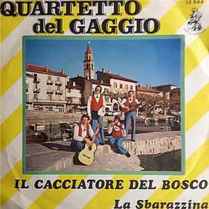 Quartetto Del Gaggio - Il Cacciatore Del Bosco Mp3