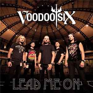 Voodoo Six - Lead Me On Mp3