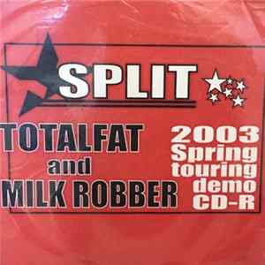 Totalfat And Milk Robber - 2003 Spring Touring Demo Mp3