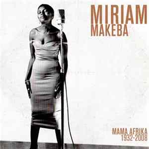 Miriam Makeba - Mama Afrika 1932 - 2008 Mp3