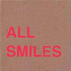 All Smiles - Oh For The Getting And Not Letting Go Mp3