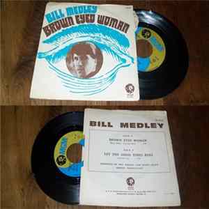 Bill Medley - Brown Eyed Woman Mp3