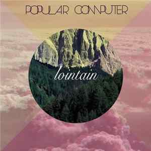 Popular Computer - Lointain Mp3