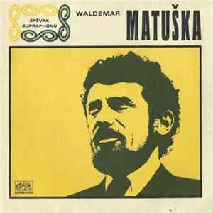 Waldemar Matuška - Houpavá / Vracím Se Rád Mp3