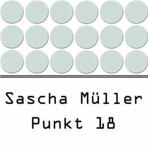 Sascha Müller - Punkt 18 Mp3