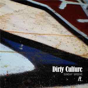 Dirty Culture - Sunday Groove Mp3