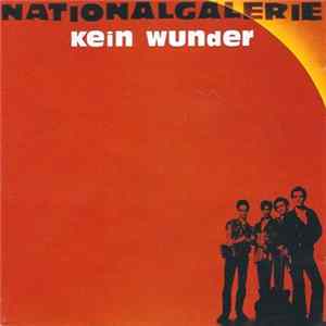 Nationalgalerie - Kein Wunder Mp3