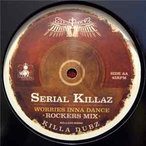 Serial Killaz - Worries Inna Dance Mp3