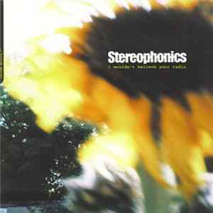 Stereophonics - I Wouldn't Believe Your Radio Mp3