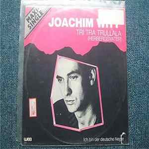 Joachim Witt - Tri Tra Trullala (Herbergsvater) Mp3