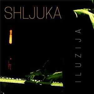 Shljuka - Iluzija Mp3