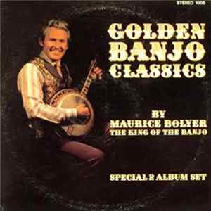 Maurice Bolyer - Golden Banjo Classics Mp3
