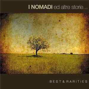 I Nomadi - Ed Altre Storie (Best & Rarities) Mp3