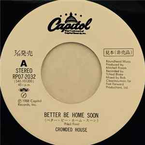 Crowded House - Better Be Home Soon Mp3