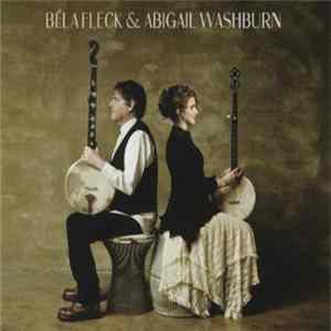 Béla Fleck & Abigail Washburn - Béla Fleck & Abigail Washburn Mp3